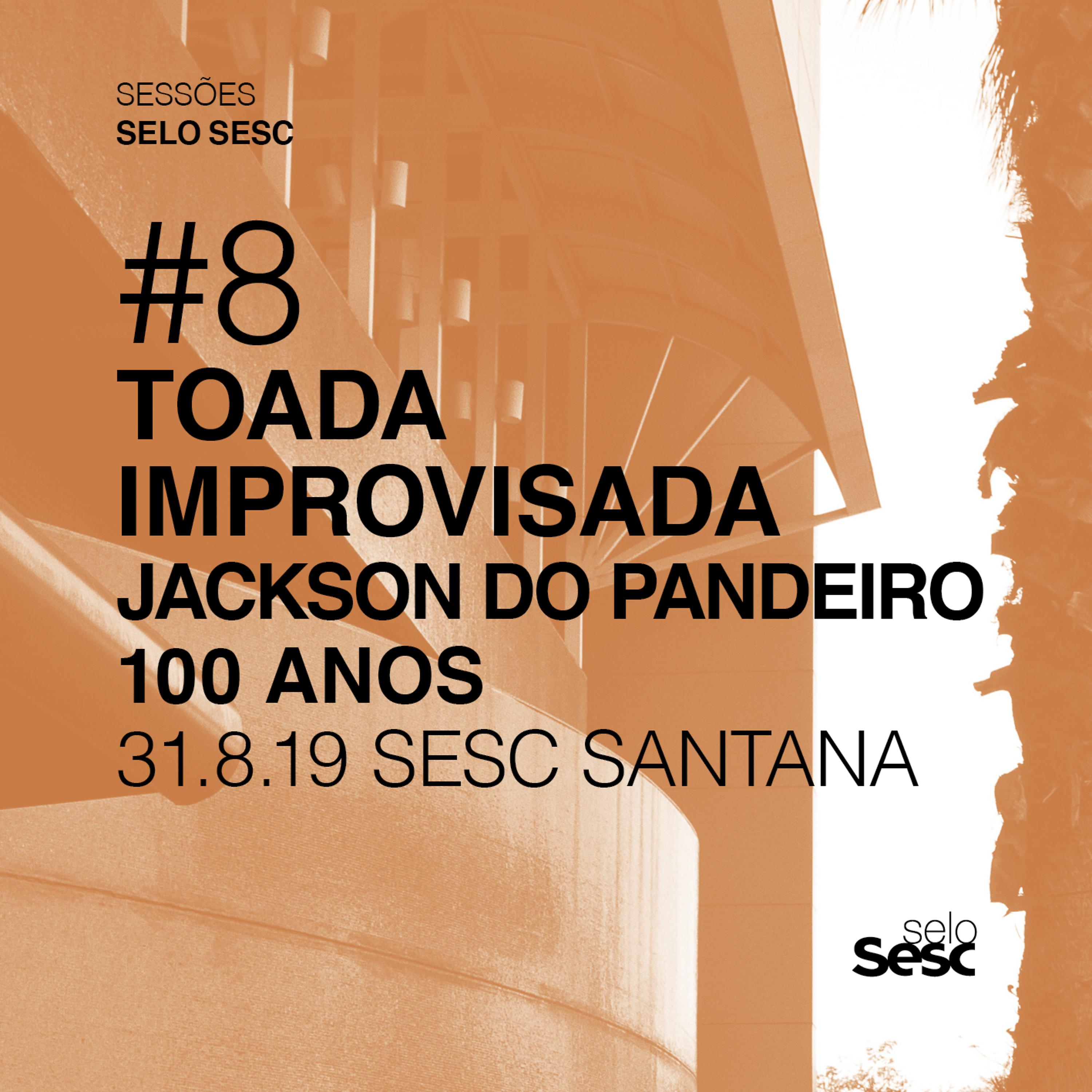 Постер альбома Sessões Selo Sesc #8: Toada Improvisada - Jackson do Pandeiro 100 Anos (ao Vivo)