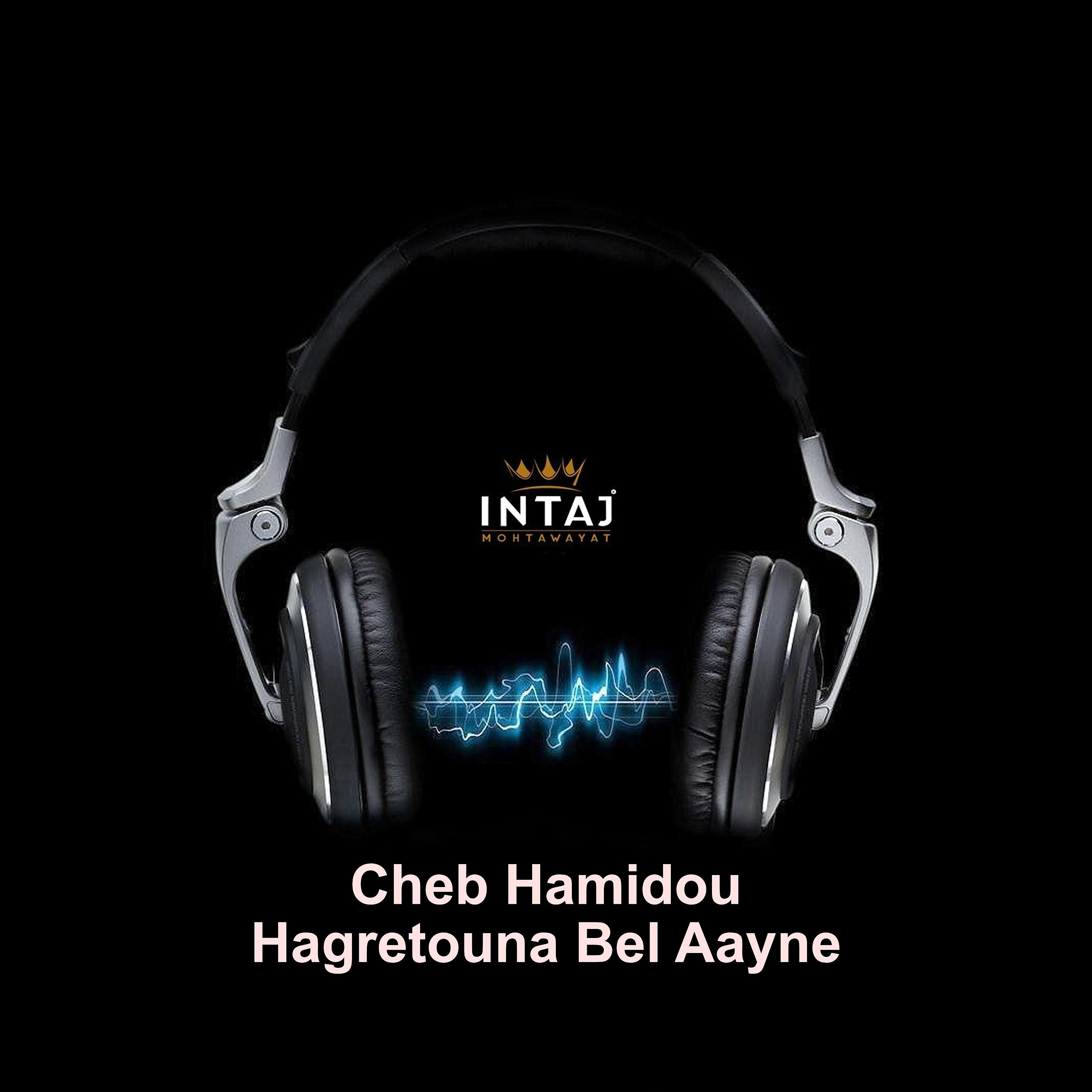 Постер альбома Hagretouna Bel Aayne