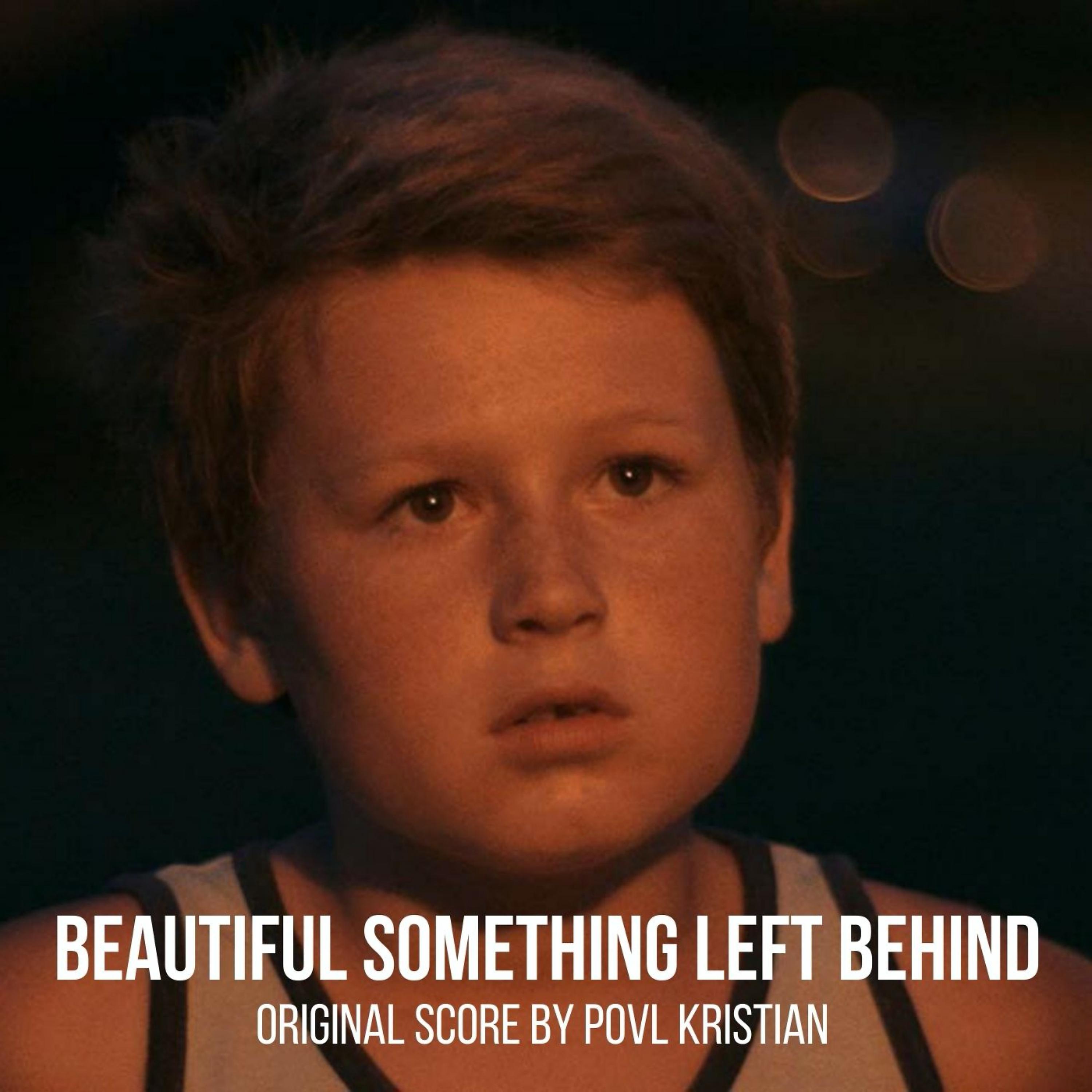Постер альбома Beautiful Something Left Behind (Original Score)