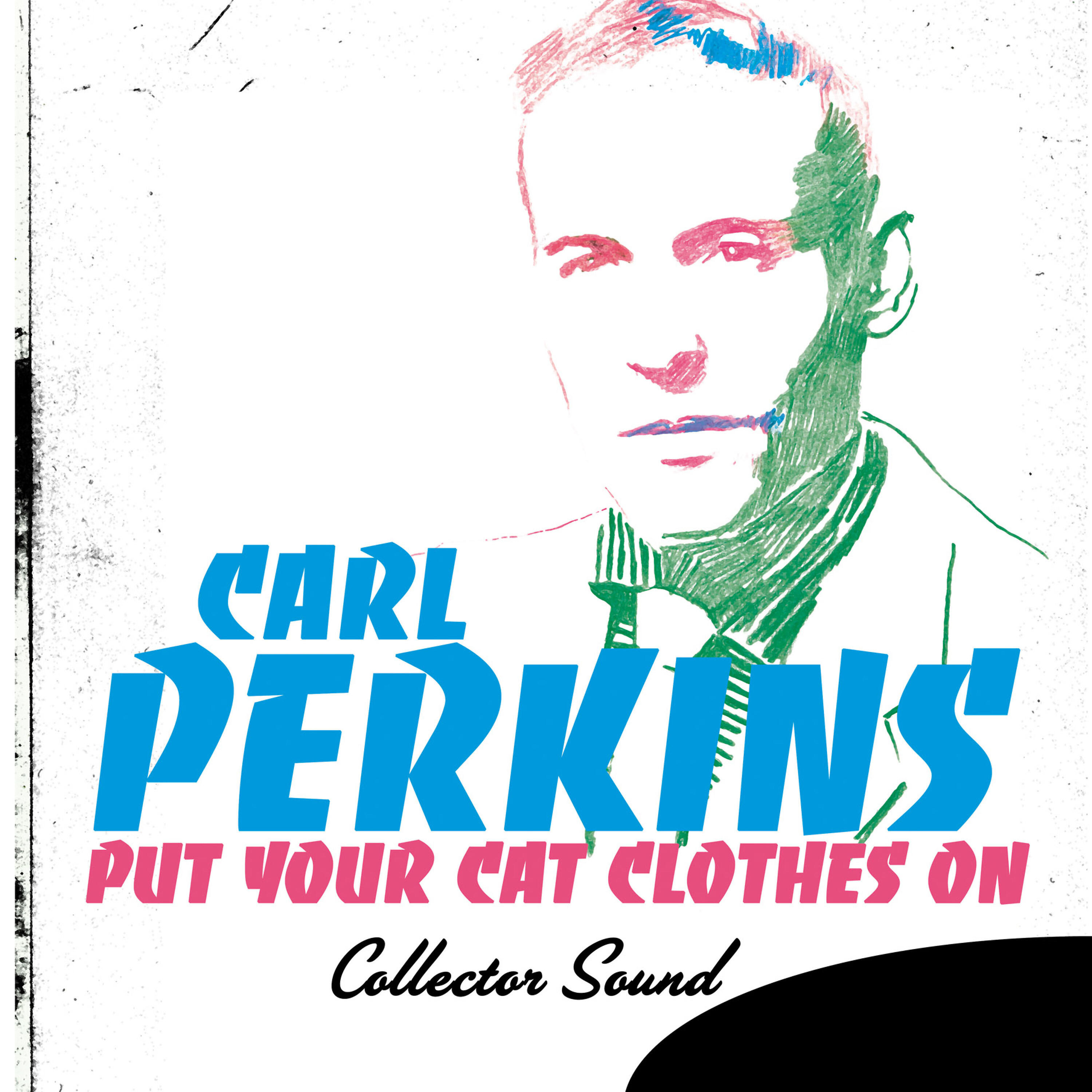 Carl Perkins - Pink Pedal Pushers (Unissued Version)