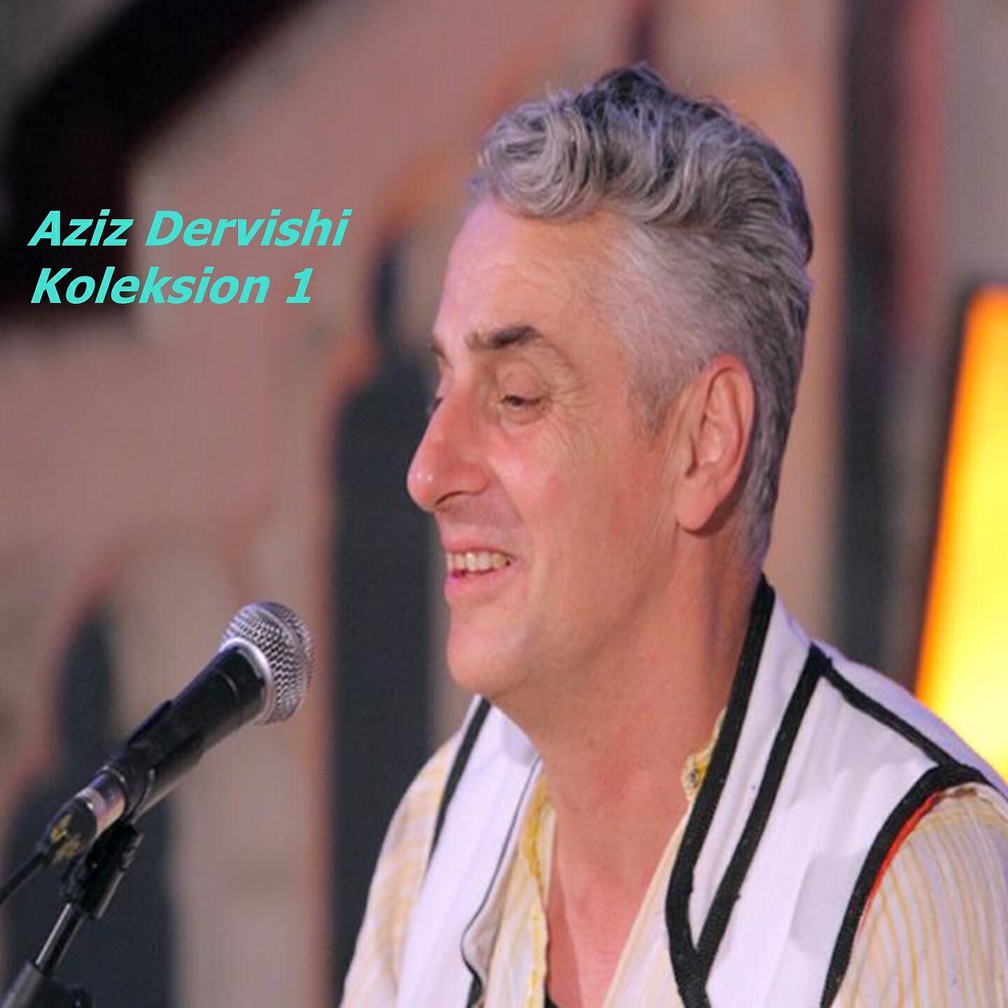 Aziz Dervishi - Do ti lutem keti zotit