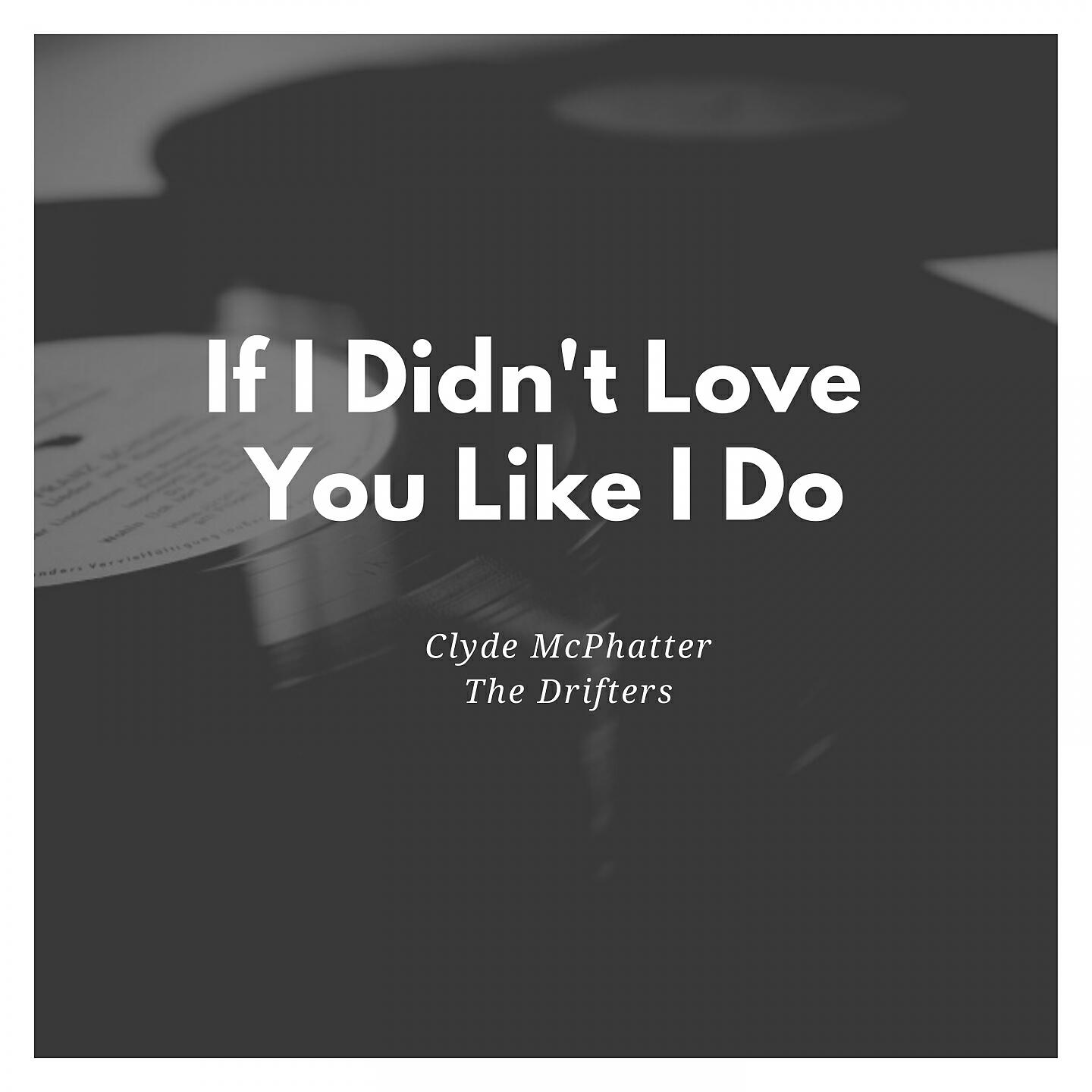 Clyde McPhatter And The Drifters - Someday You'll Want Me to Want You