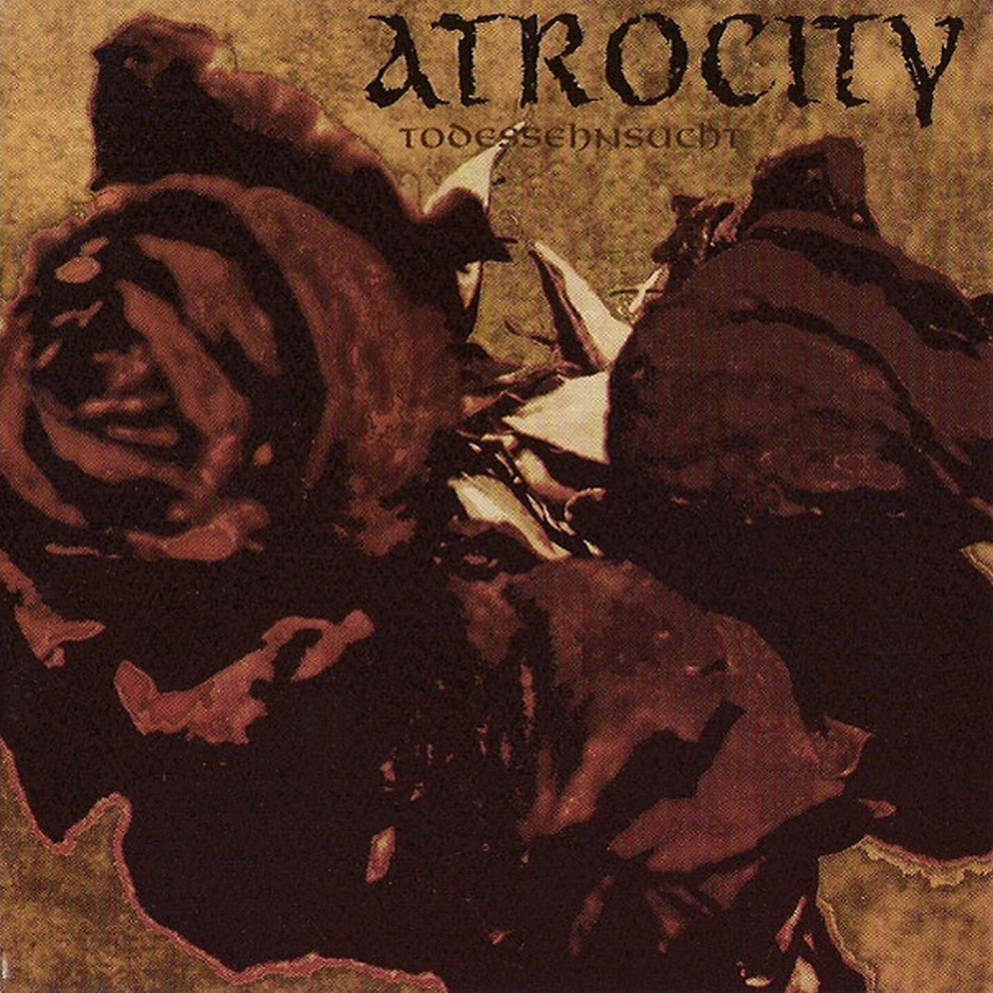 Atrocity - Todessehnsucht