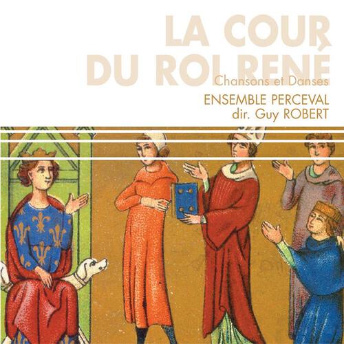 Ensemble Perceval Guy Robert - La belle se siet alons ent bien tost au may