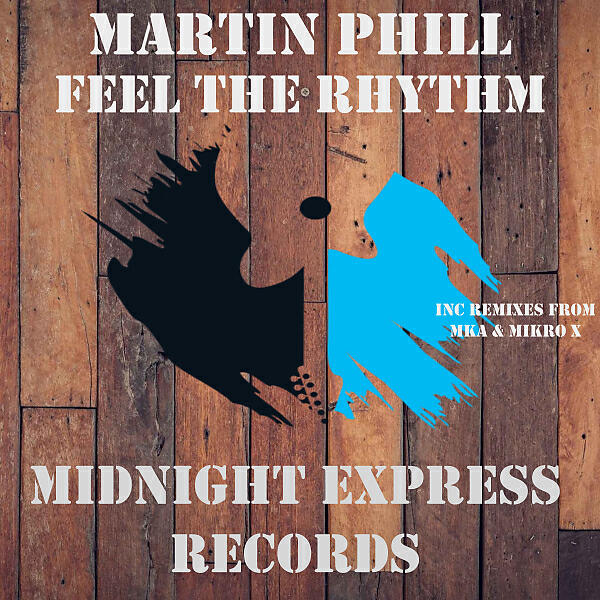 Martin Phill - Feel the rhythm (MKA tech Remix)