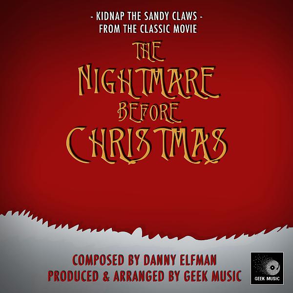 Постер альбома Nightmare Before Christmas: Kidnap The Sandy Claws