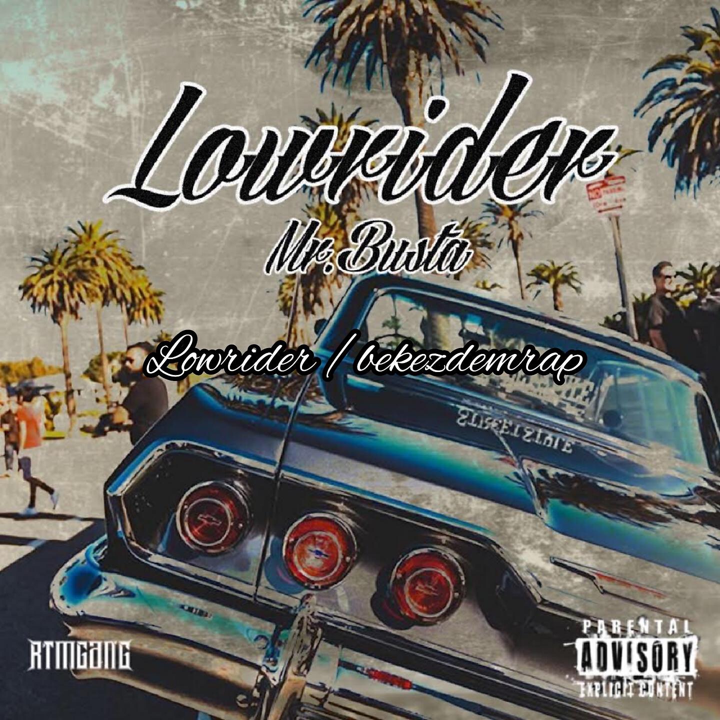 Mr.Busta - Lowrider / Bekezdemrap