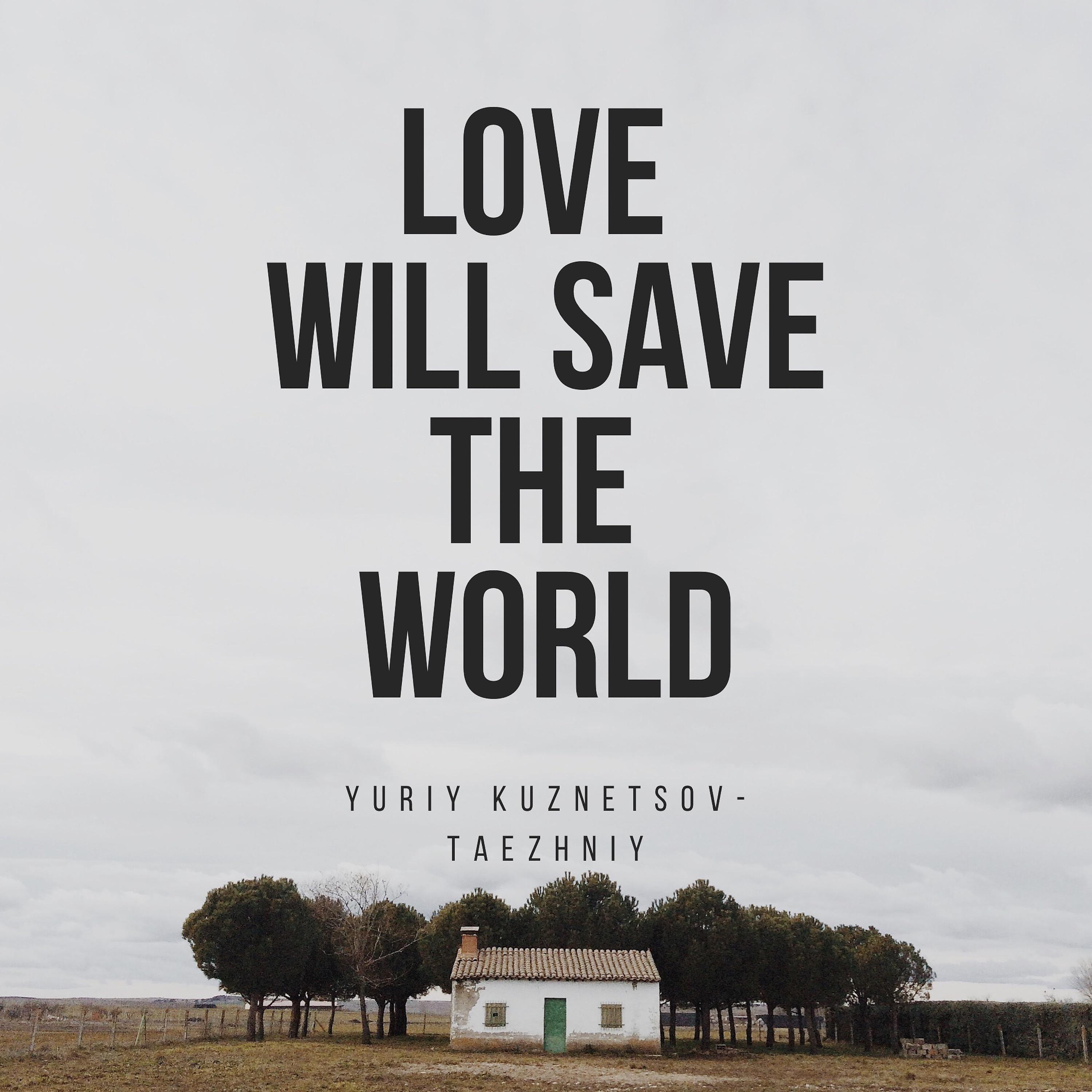 Постер альбома Love Will Save the World