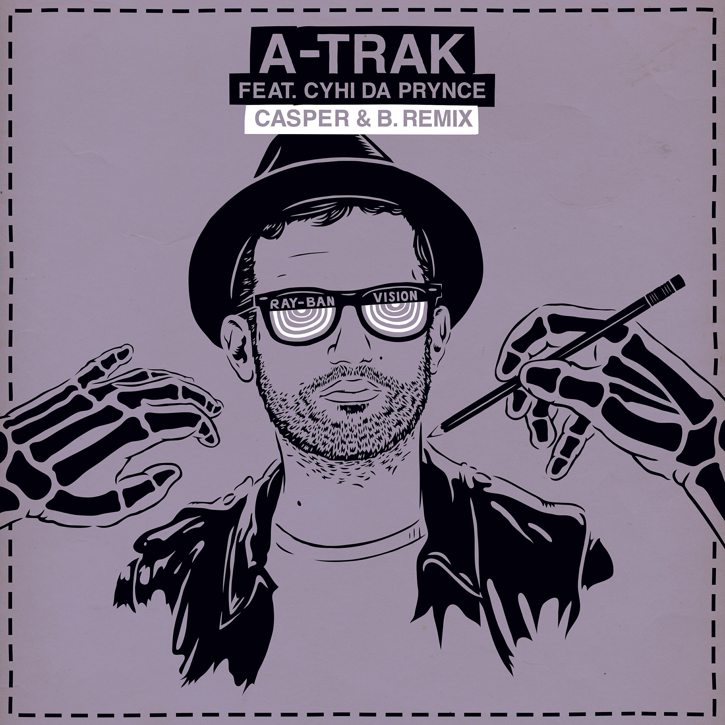 A-Trak - Ray Ban Vision (Casper & B. Remix)