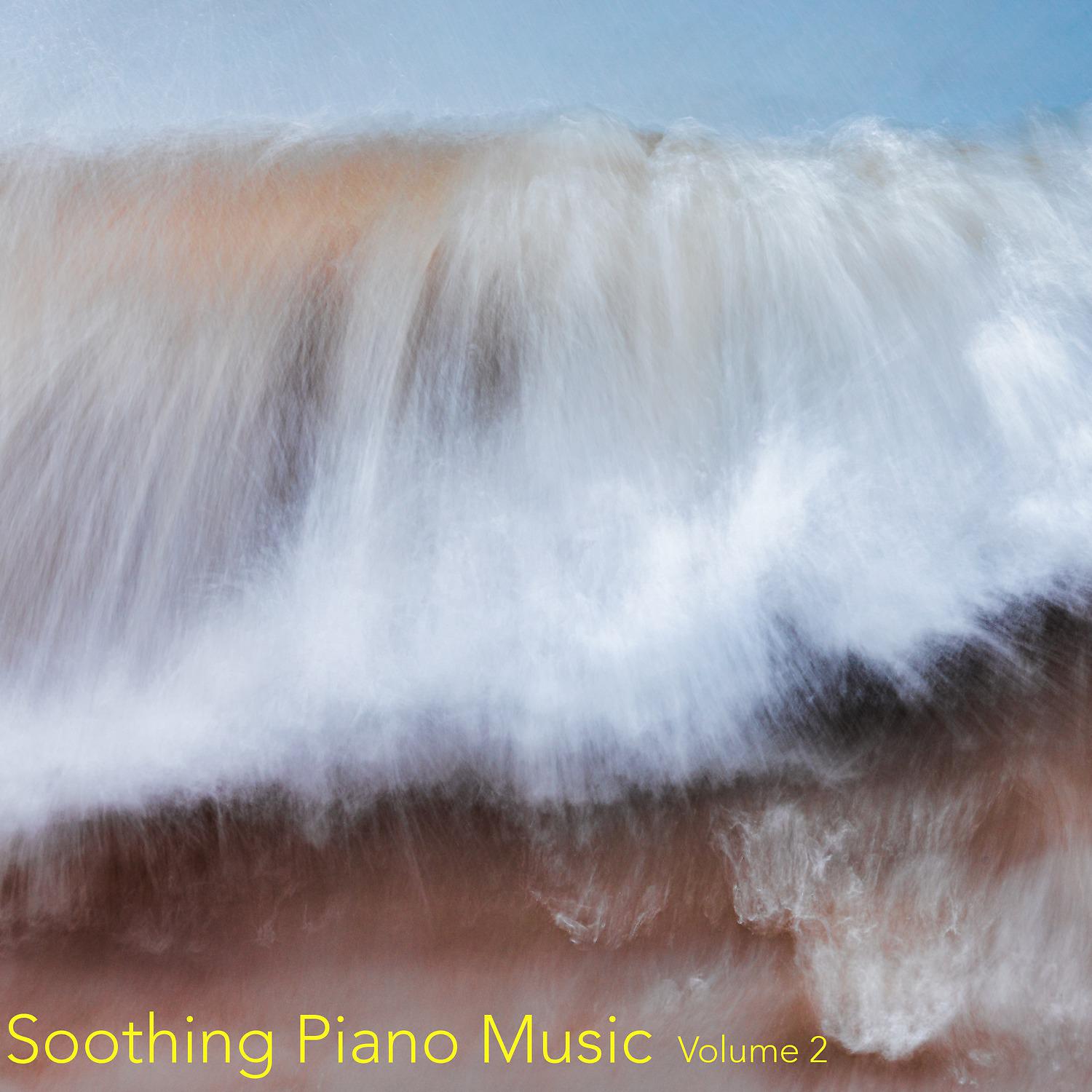 Постер альбома Soothing Piano Music, Vol. 2