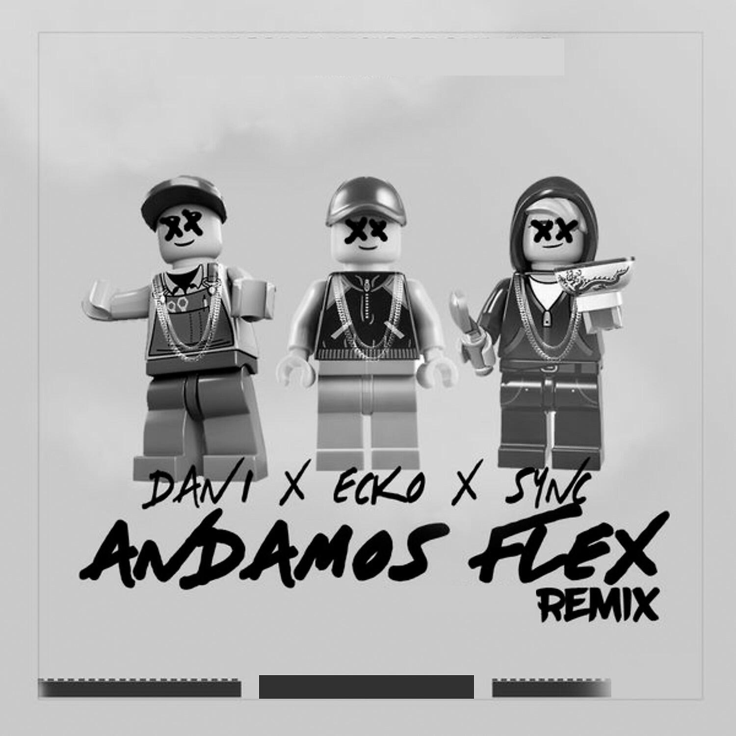ECKO - Andamos Flex (Remix)