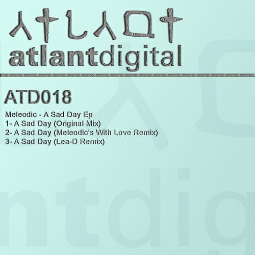 Meleodic - A Sad Day (Lea D Remix)