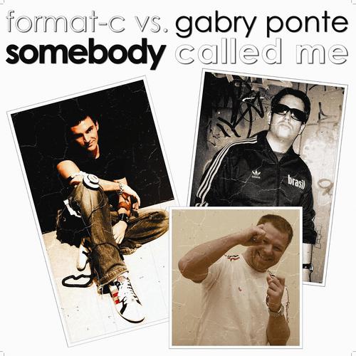 Format-C - Somebody Called Me (Gabry Ponte Edit)