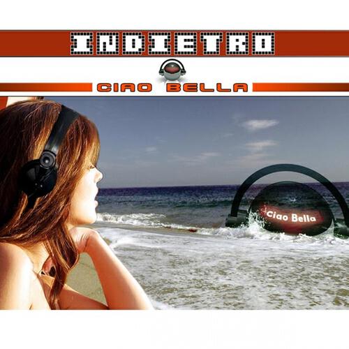 Indietro - Ciao Bella (DJ The Bass Remix Radio)