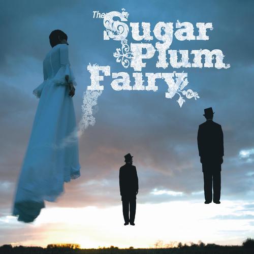 Постер альбома The Sugar Plum Fairy Pr.