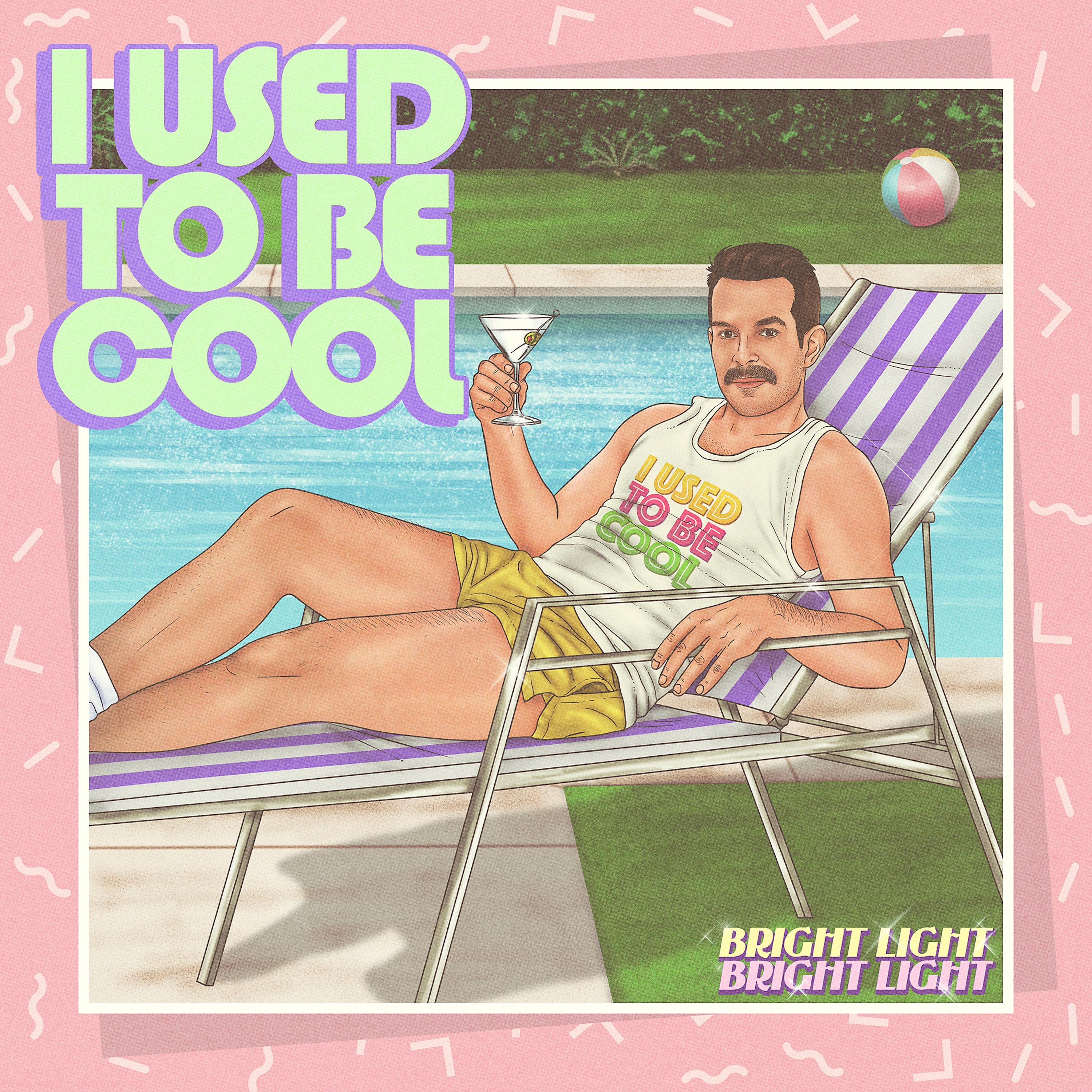 Bright Light Bright Light - I Used to Be Cool (Pool Side Disco Mix)