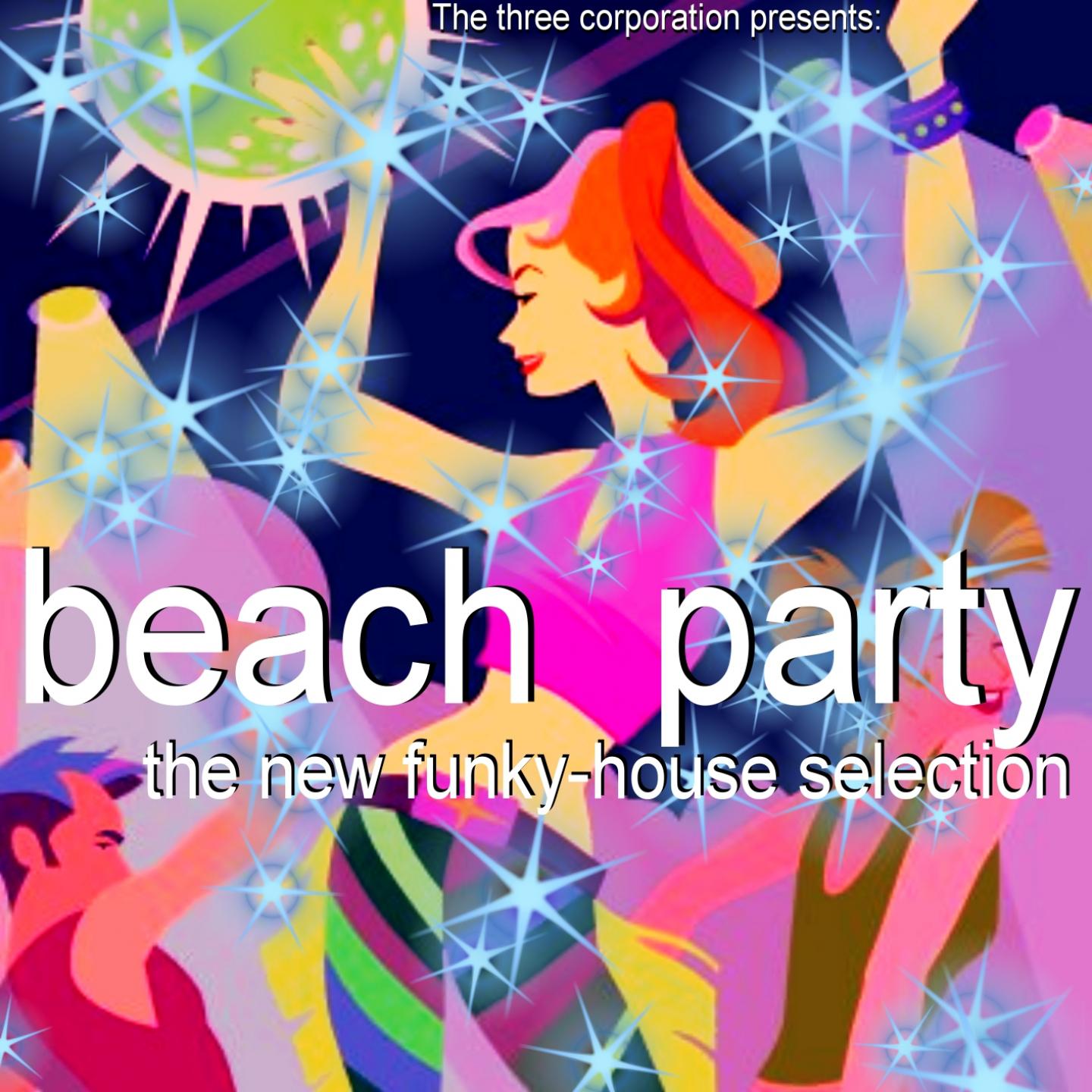 Постер альбома Beach Party - The New Funky-House Selection