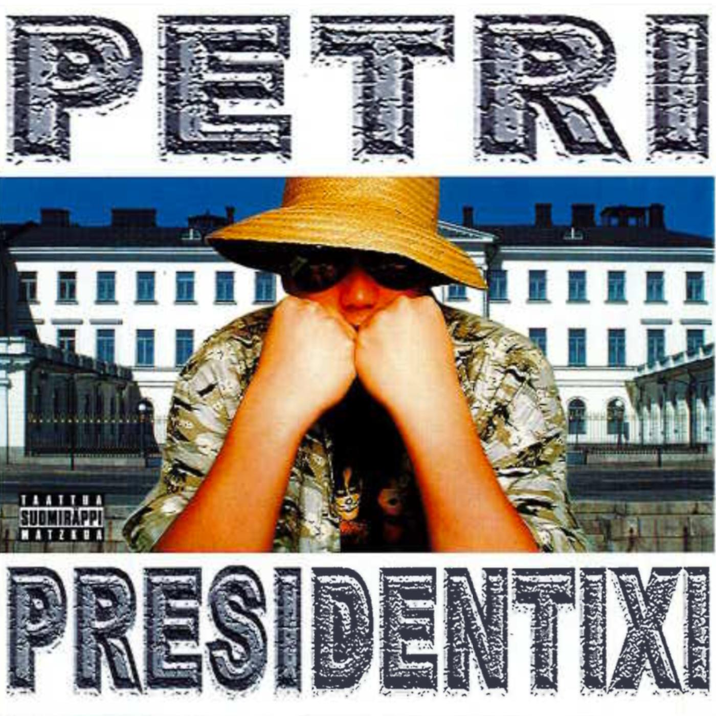 Постер альбома Petri Presidentixi