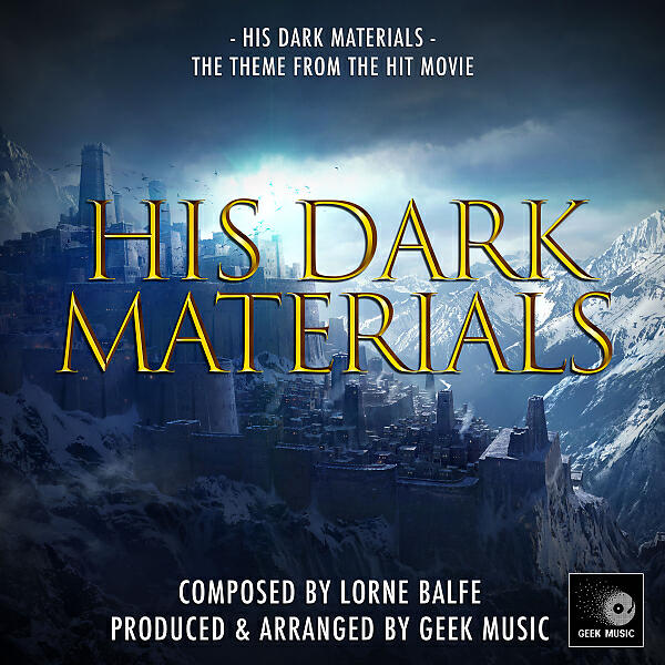Geek Music - His Dark Materials (From: His Dark Materials)