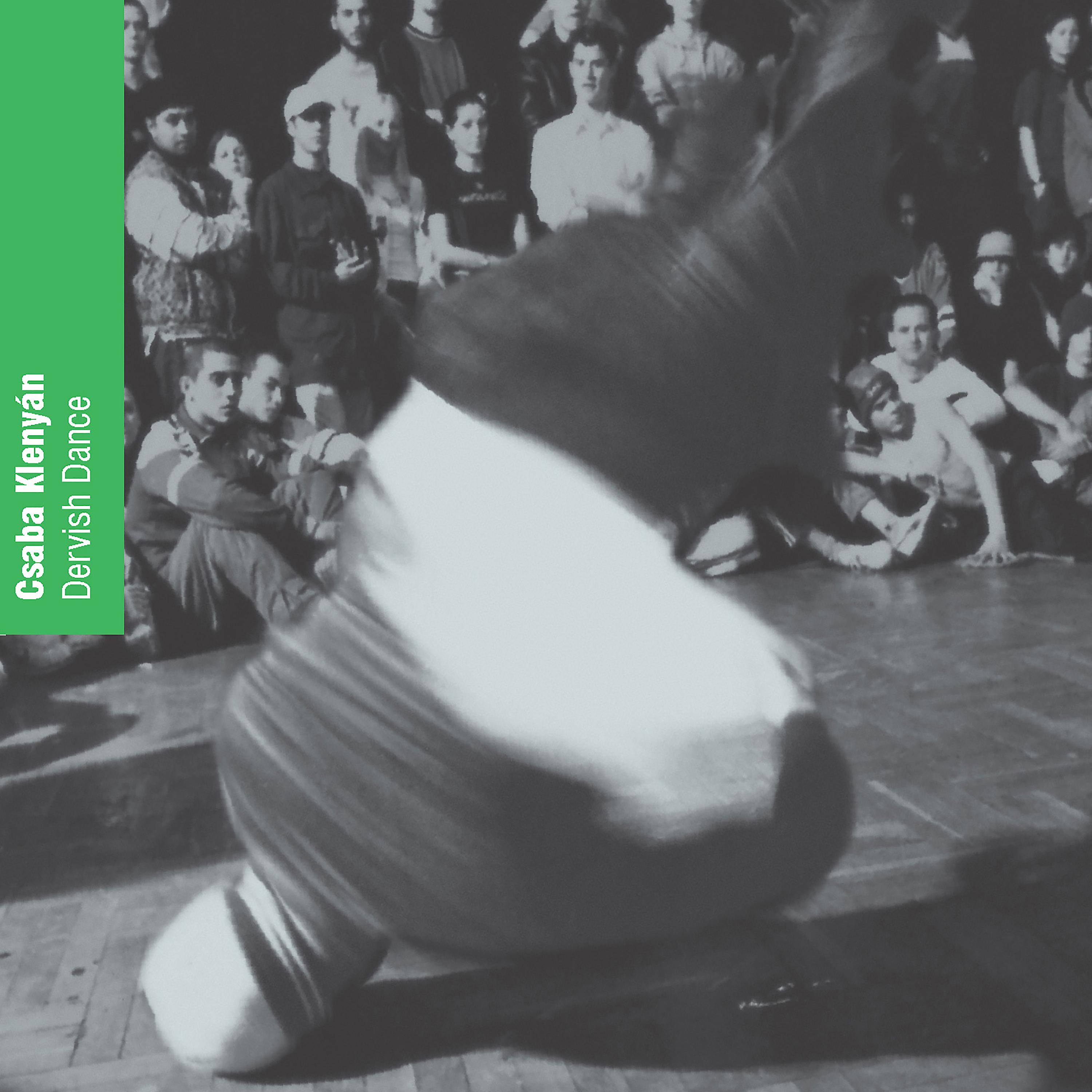 Постер альбома Csaba Klenyán: Dervish Dance