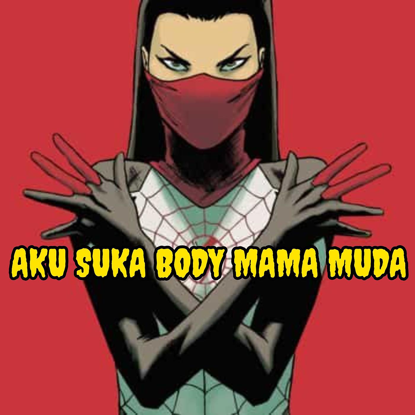 Постер альбома Aku Suka Body Mama Muda