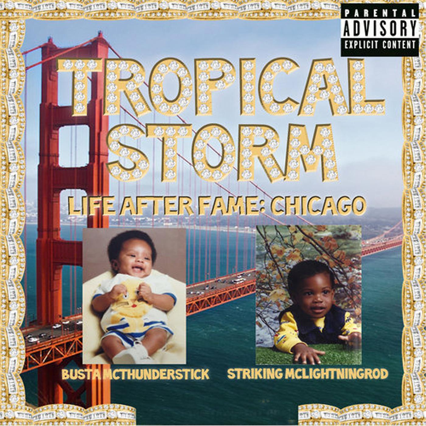 Постер альбома Tropical Storm Life After Fame: Chicago