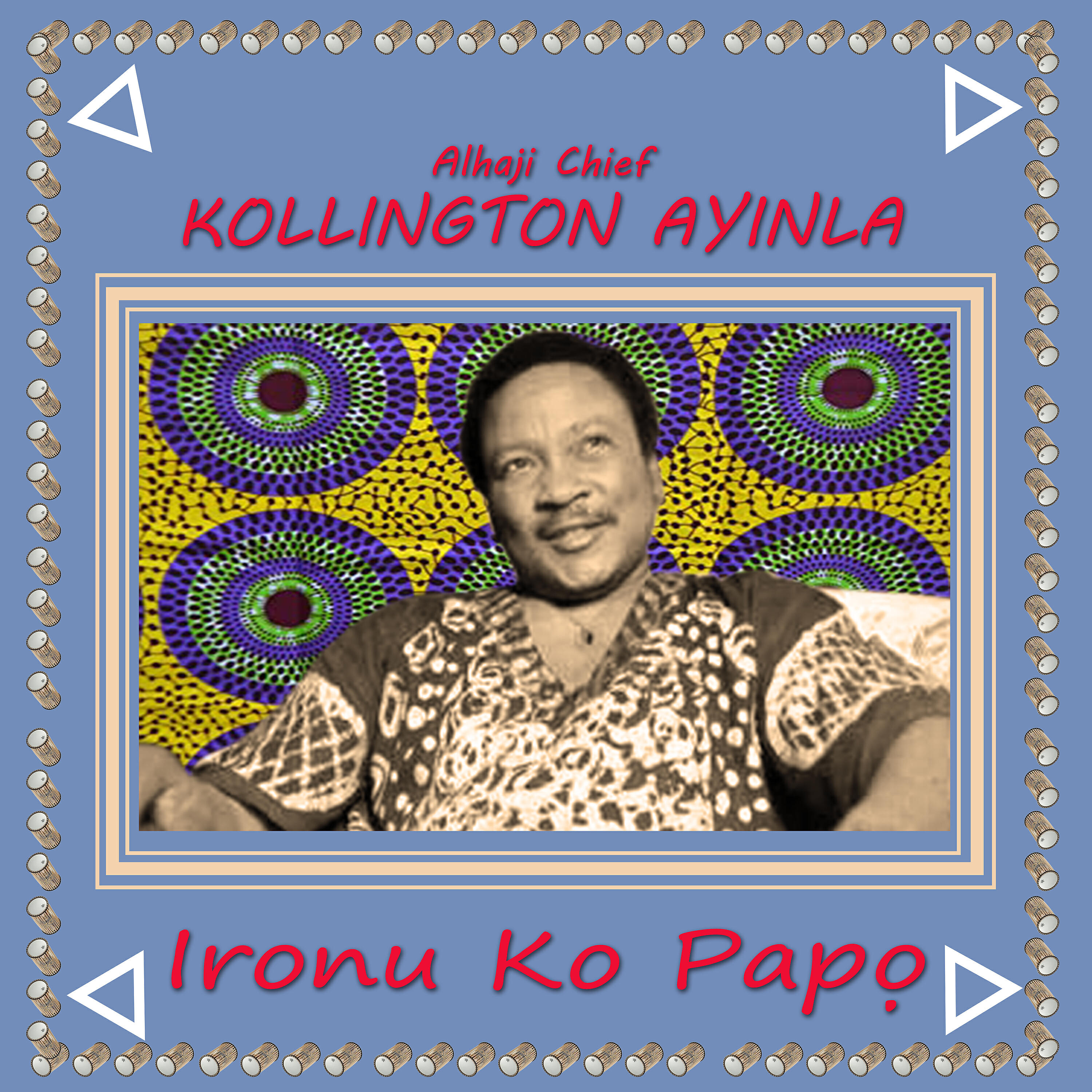 Alhaji Chief Kollington Ayinla - Kollington Mode Bi Mo Se Nde