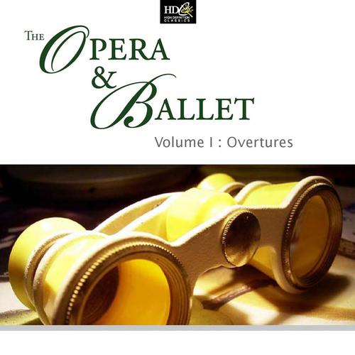 Постер альбома The Opera And Ballet, Vol. 1: Overtures: Overtures From Opera I