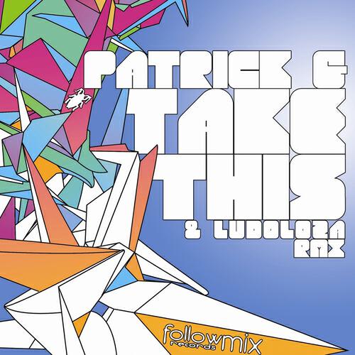 Patrick G - Take This (Ludoloza Remix)
