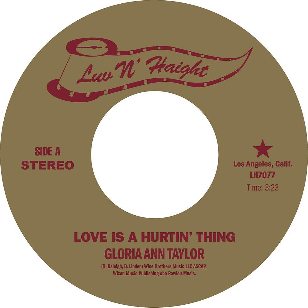 Gloria Ann Taylor - Love Is a Hurtin' Thing (7in Version)