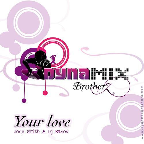 Dynamix Brotherz - Your Love Electro Club Edit