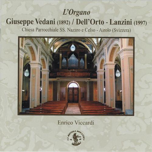 Постер альбома Brani organistici per l'Organo G. Vedani, 1892 / Dell'Orto-Lanzini, 1997 - Chiesa Parrocchiale SS. Nazaro e Celso, Airolo, Swiss