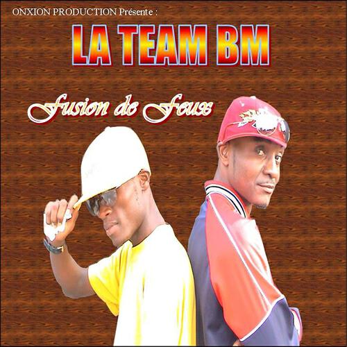La team bm - C la fête