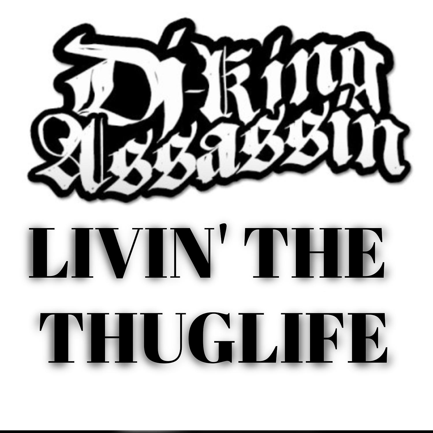 Постер альбома Livin' The Thug Life