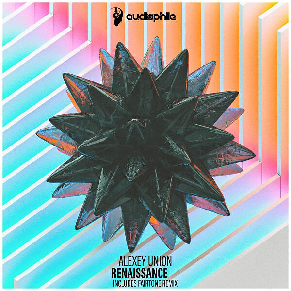 Alexey Union - Renaissance (Fairtone Remix)