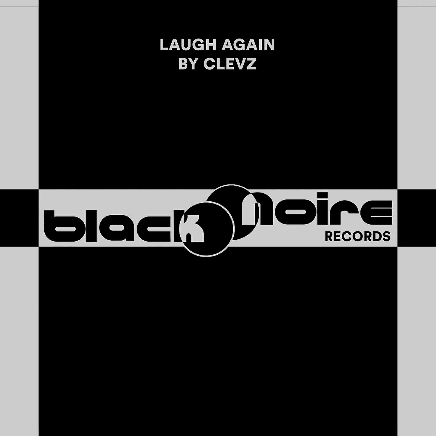 Clevz - Laugh Again (Cat Richards Rmx)