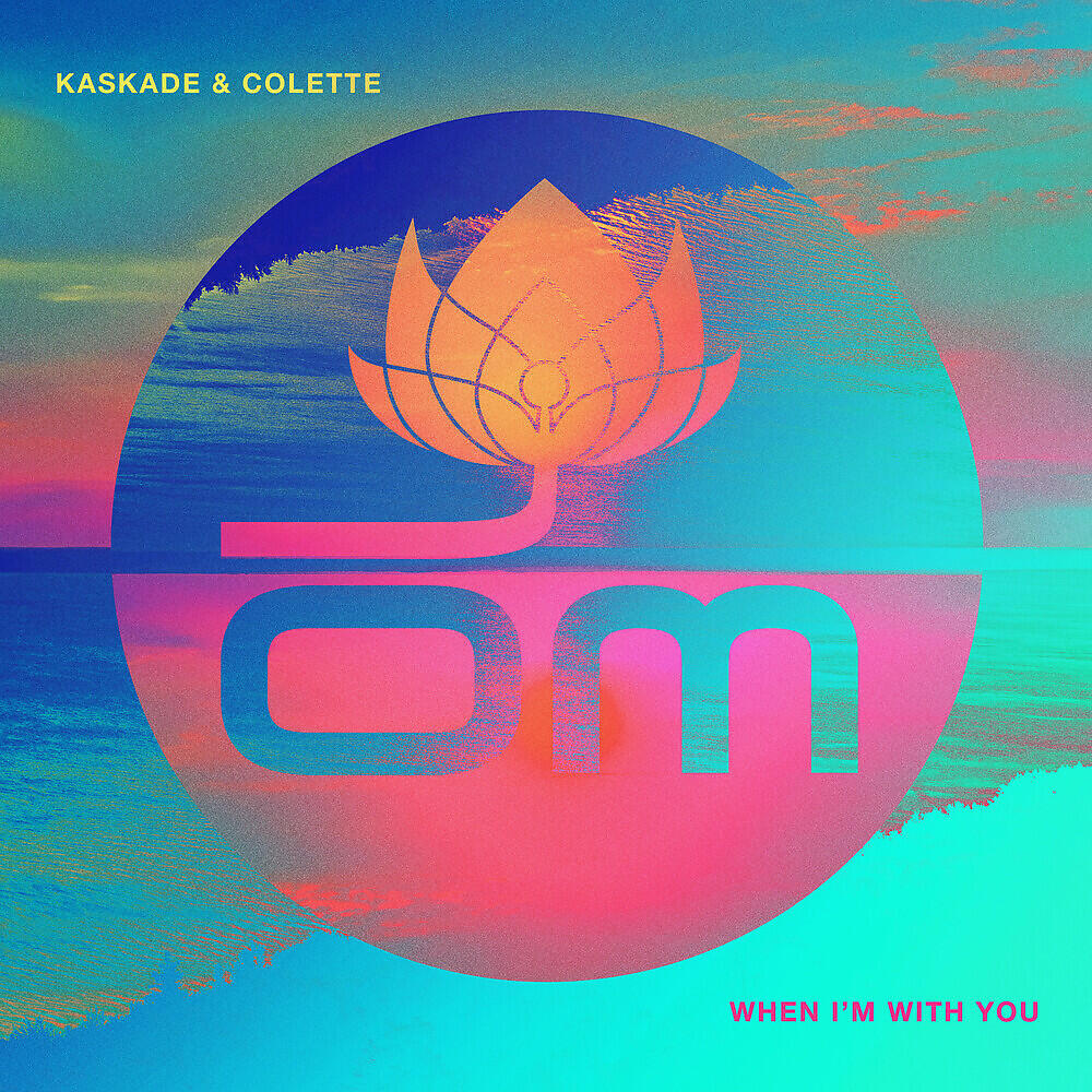 KASKADE - When I'm With You