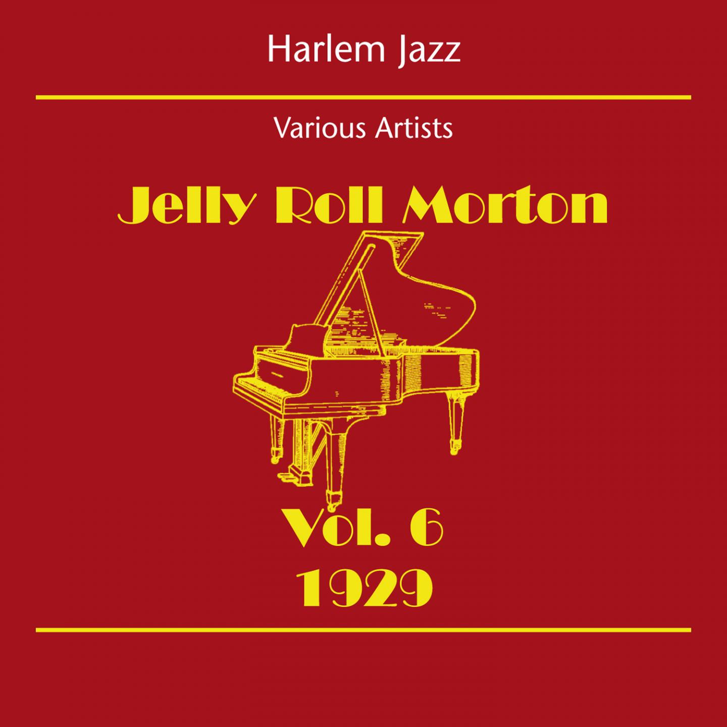Постер альбома Harlem Jazz (Jelly Roll Morton Volume 6 1929)