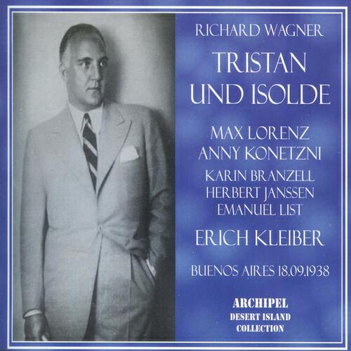 Erich Kleiber - Tristan Und Isolde : Act 3 - Wie sie selig hehr und milde