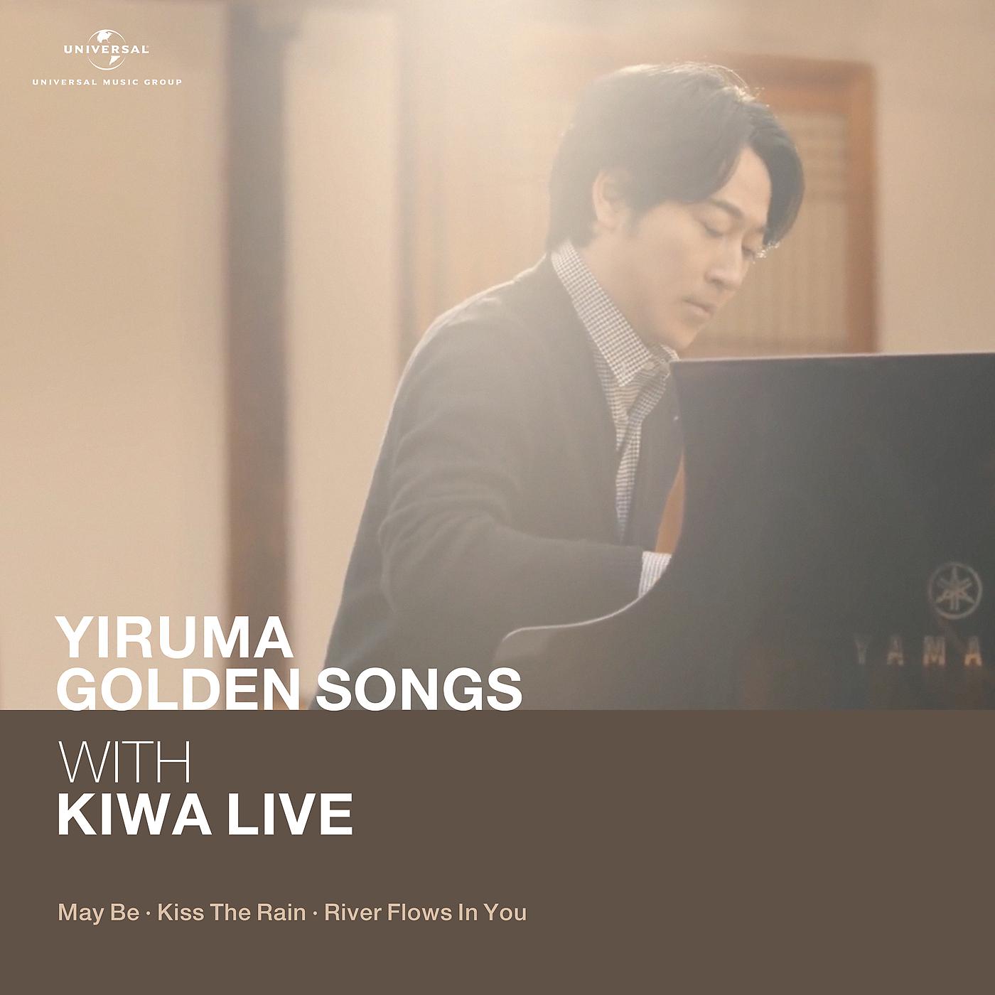 Постер альбома Yiruma Golden Song with KIWA Live (May Be / Kiss The Rain / River Flows In You)