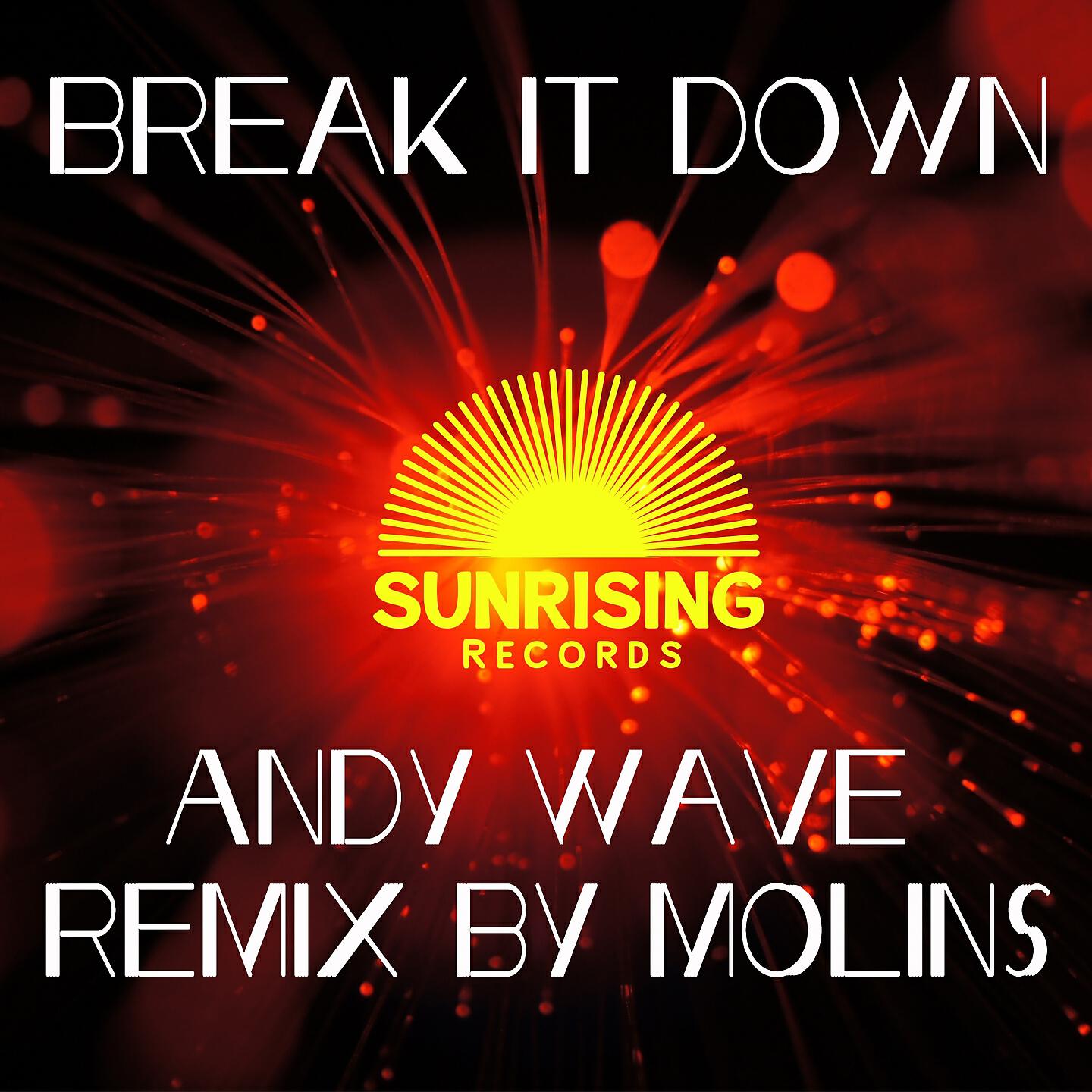 Andy Wave - Break it Down (Original Mix)
