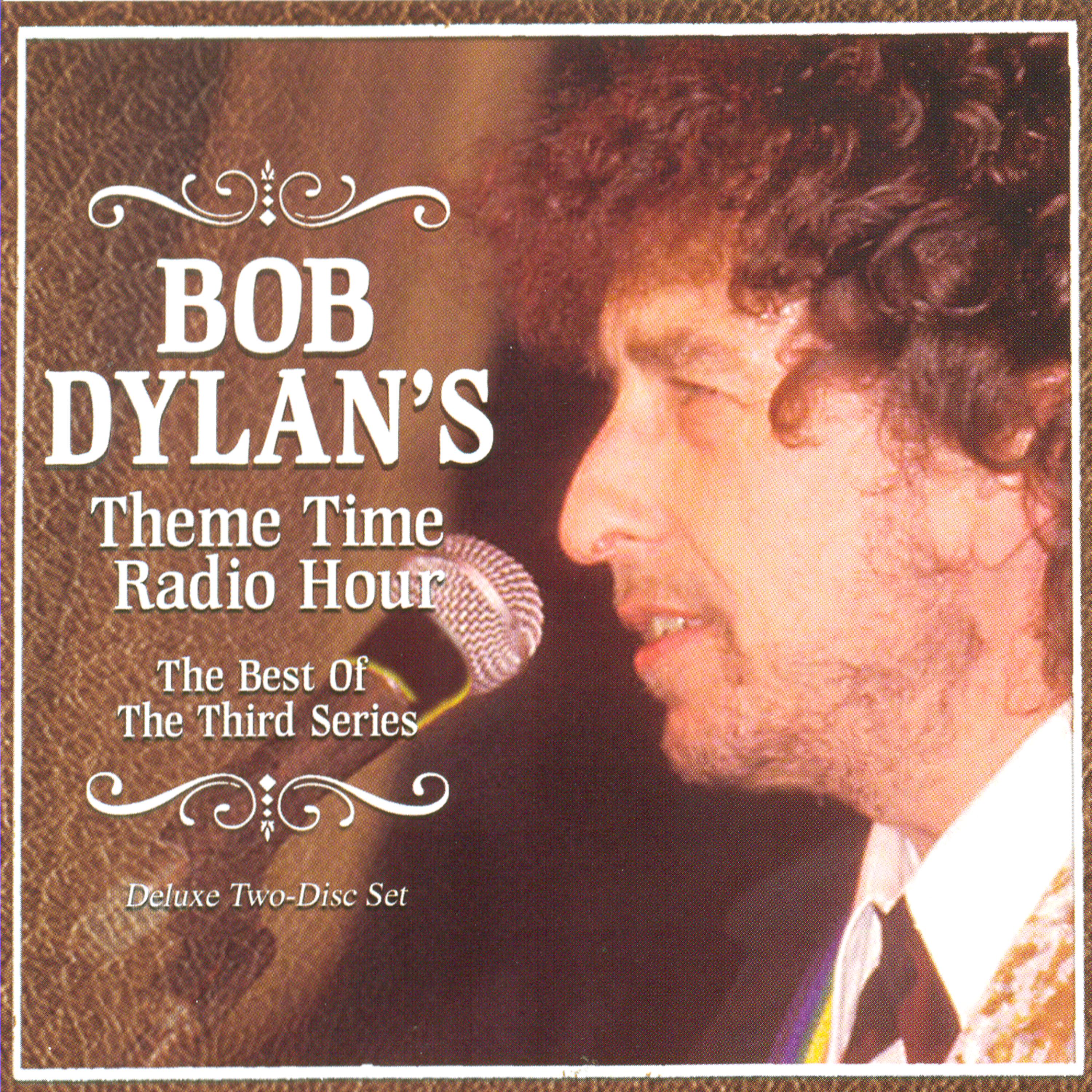 Постер альбома Bob Dylan's Theme Time Radio Hour: The Best Of The Third Series