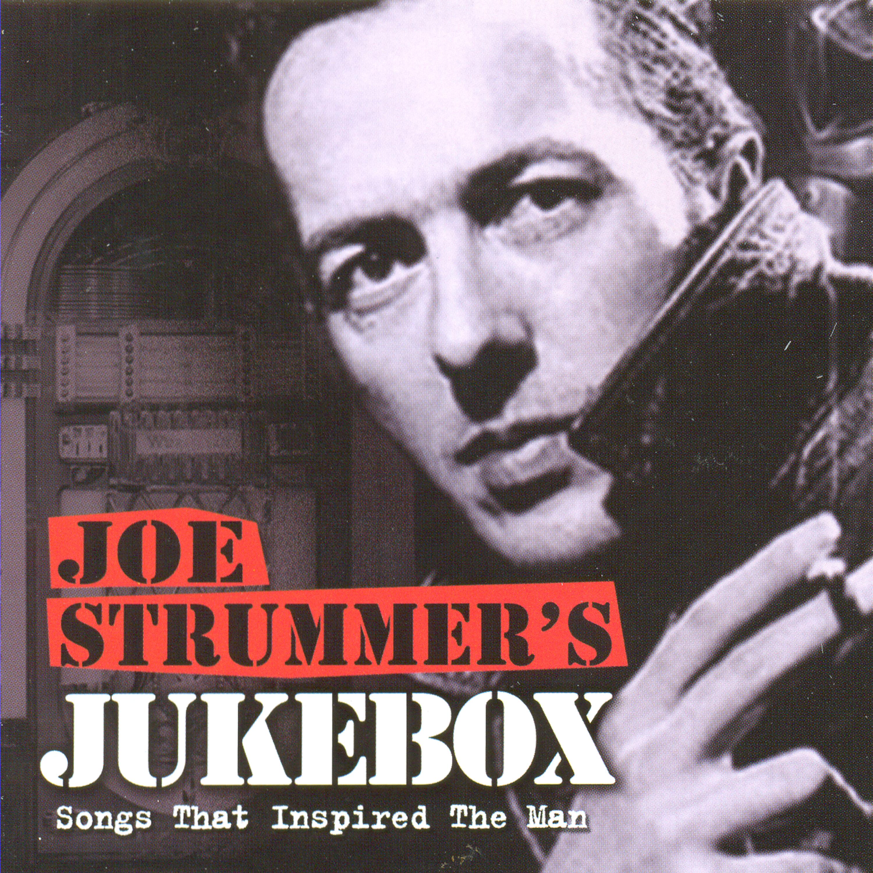 Постер альбома Joe Strummer's Jukebox: Songs That Inspired The Man