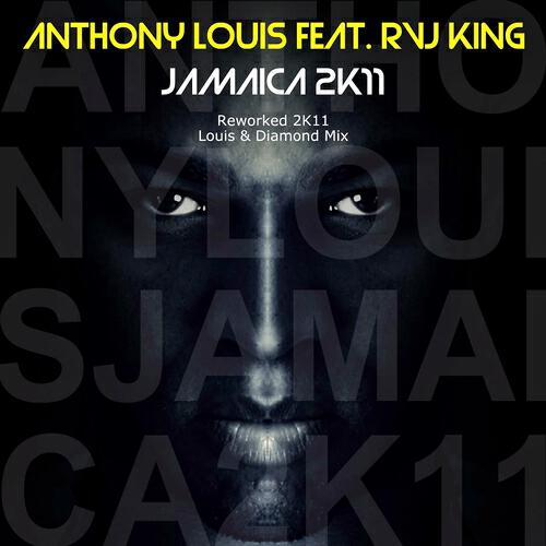 Anthony Louis - Jamaica 2k11 (Reworked Mix)