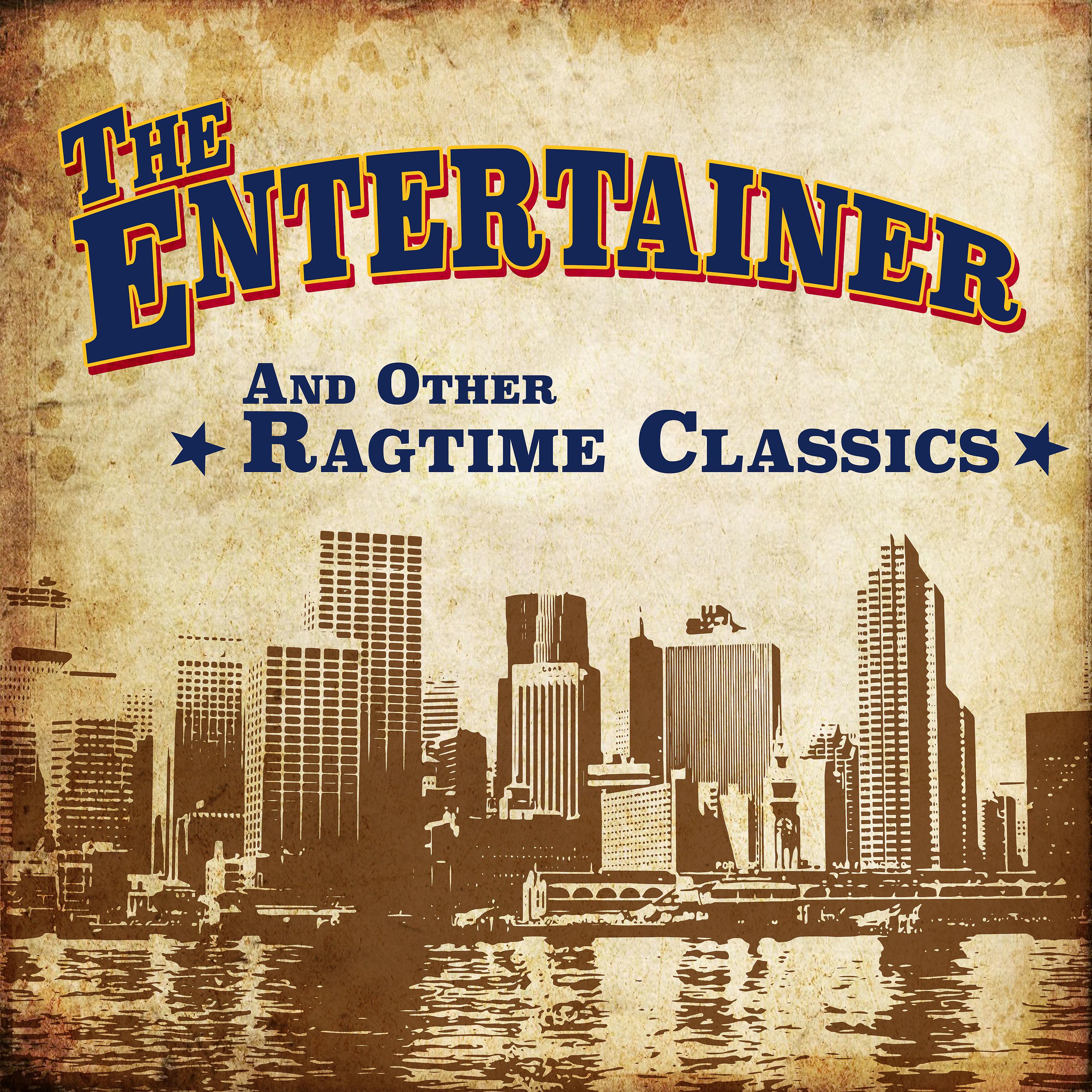 Постер альбома The Entertainer and Other Regtime Classics