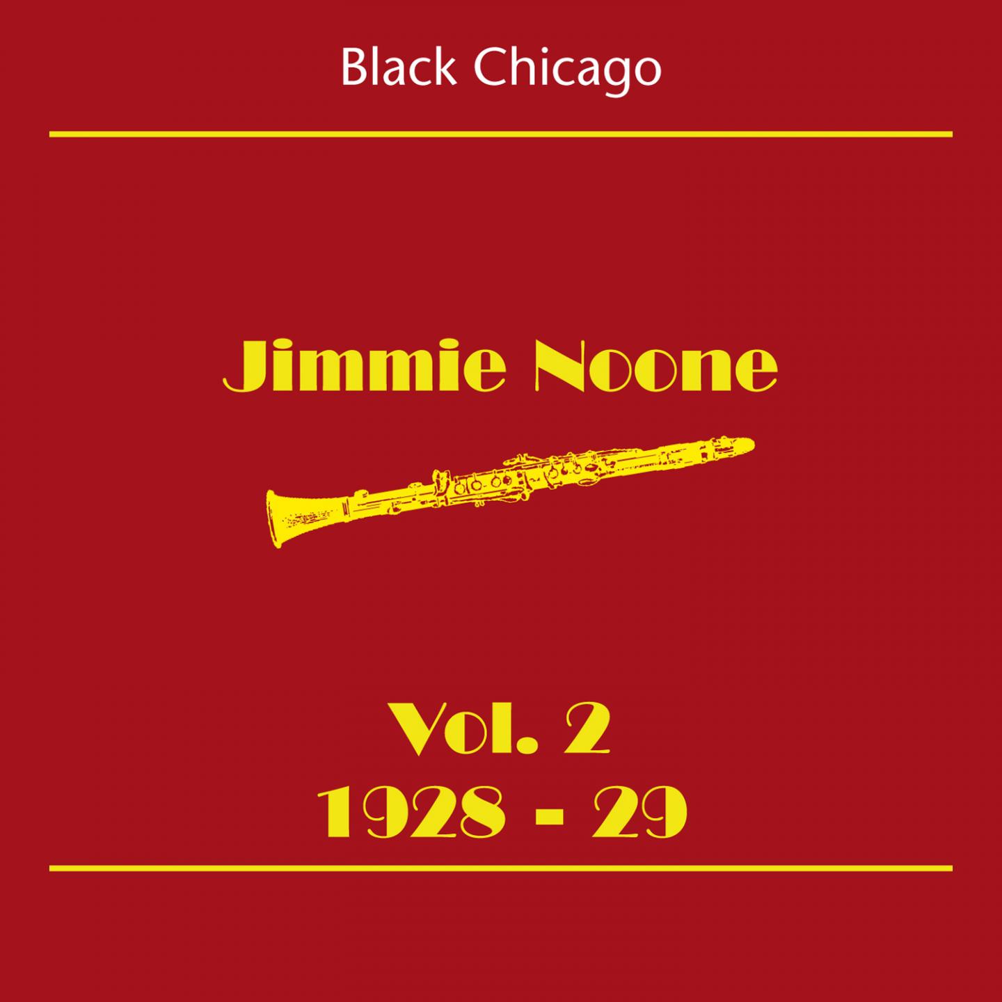 Постер альбома Black Chicago (Jimmie Noone Volume 2 1928-29)