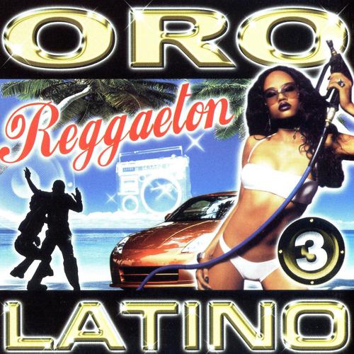 Постер альбома Oro Latino Reggaeton 3