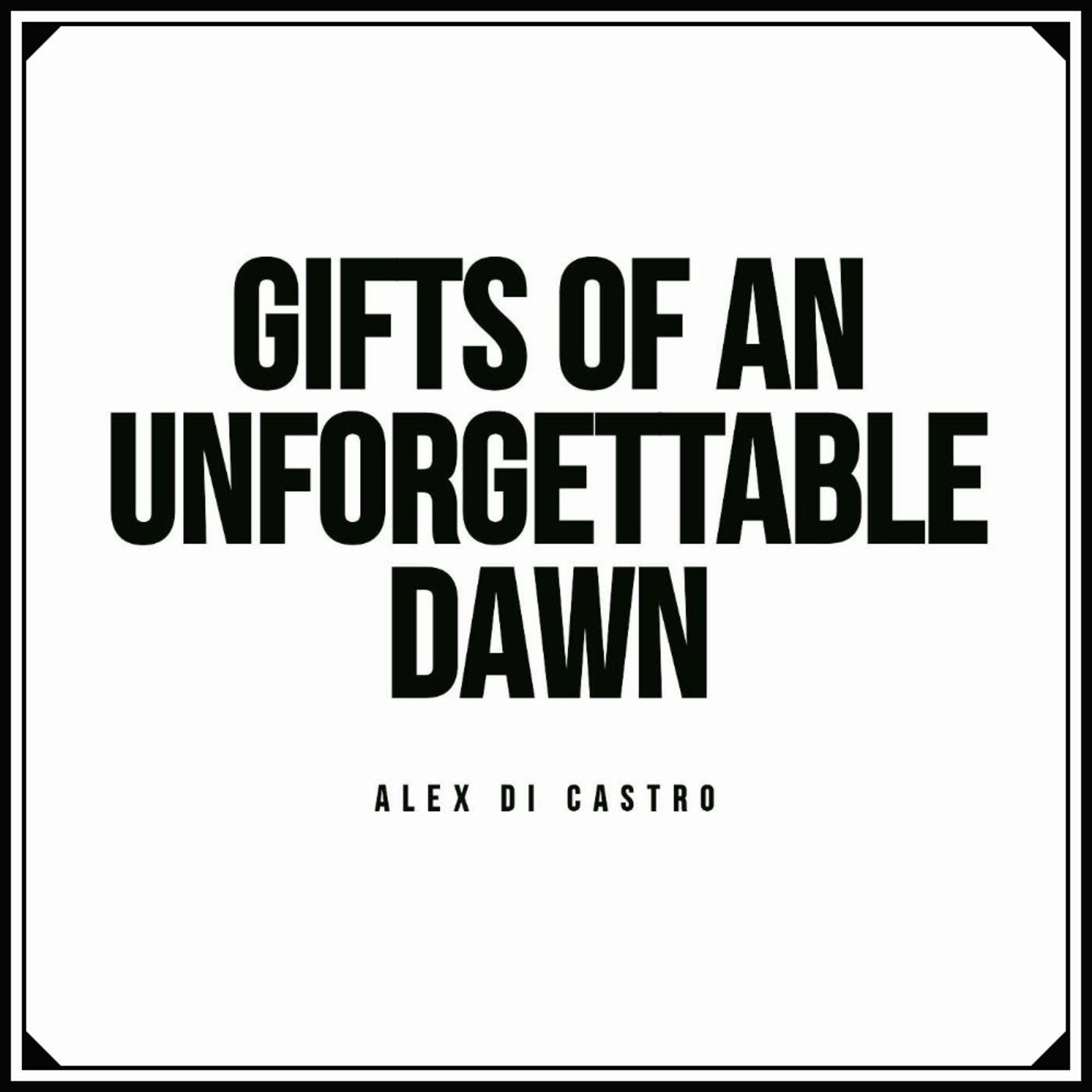 Постер альбома Gifts of An Unforgettable Dawn