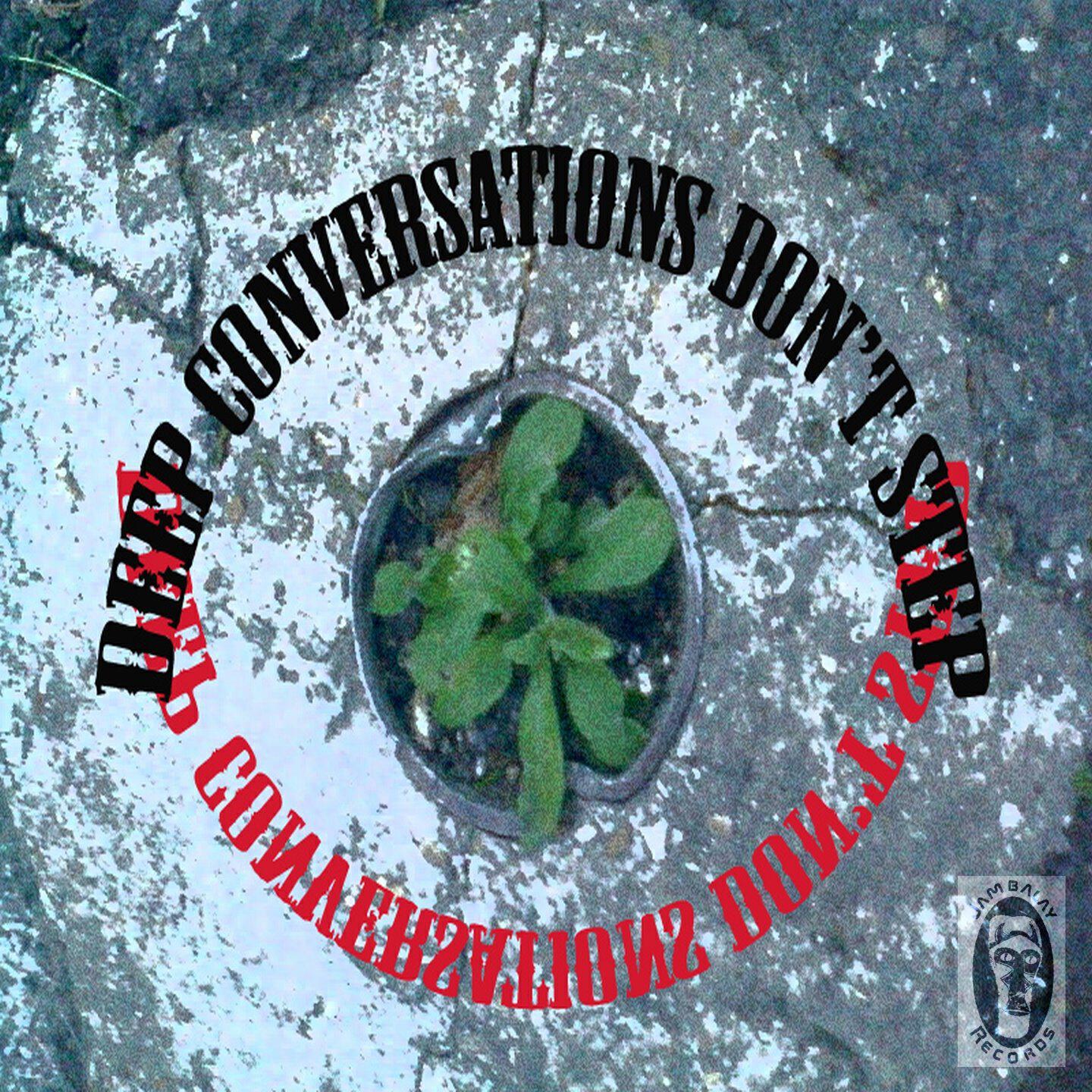 Deep Conversations - Don't Step (Dark Poets Remix)