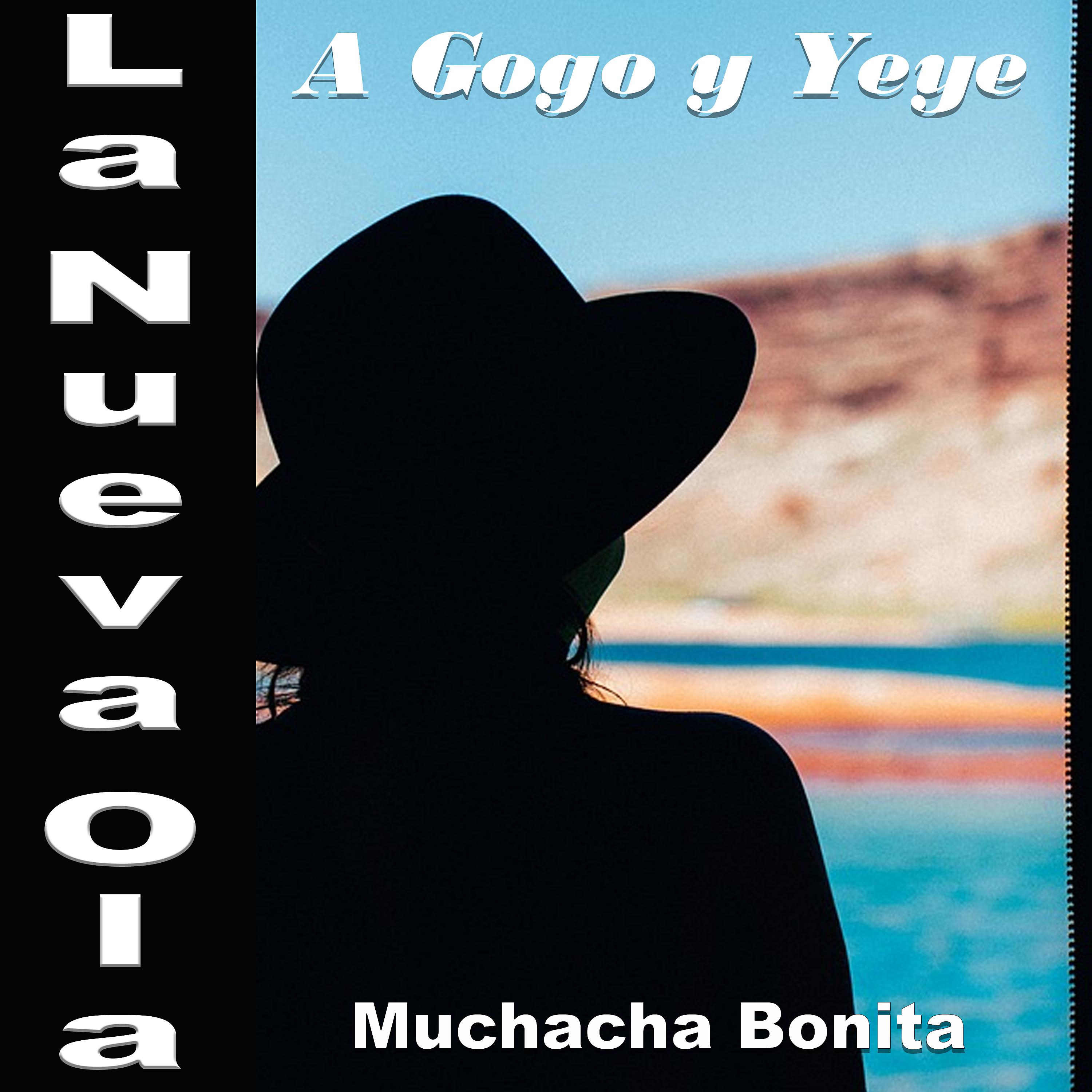 Постер альбома La Nueva Ola A Gogo Y Yeye: Muchacha Bonita